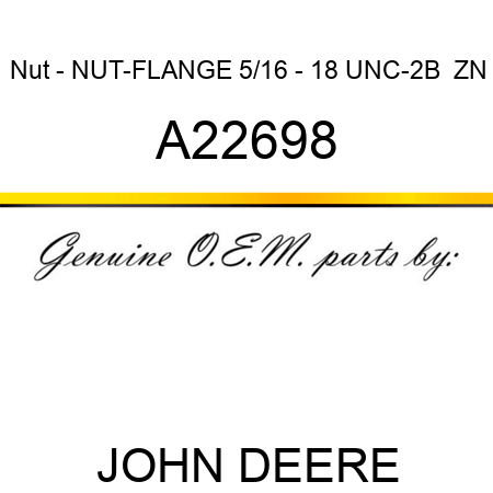 Nut - NUT-FLANGE 5/16 - 18 UNC-2B  ZN A22698