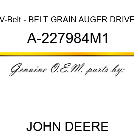 V-Belt - BELT, GRAIN AUGER DRIVE A-227984M1