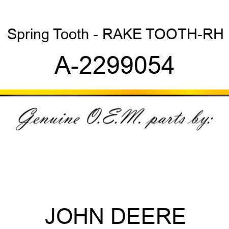Spring Tooth - RAKE TOOTH-RH A-2299054