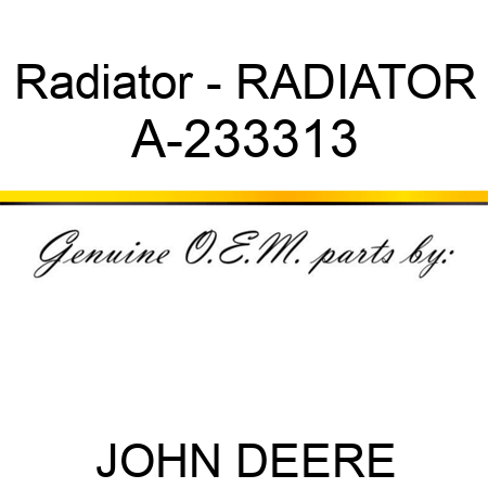 Radiator - RADIATOR A-233313