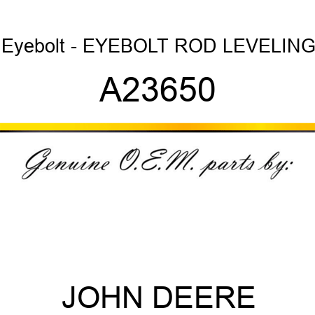 Eyebolt - EYEBOLT, ROD LEVELING A23650