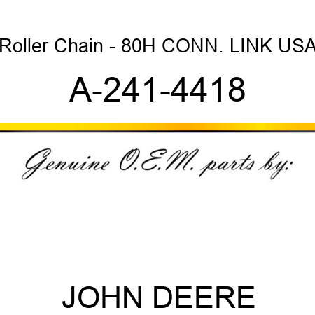 Roller Chain - 80H CONN. LINK, USA A-241-4418