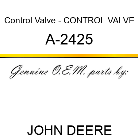 Control Valve - CONTROL VALVE A-2425