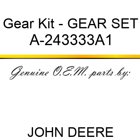 Gear Kit - GEAR SET A-243333A1