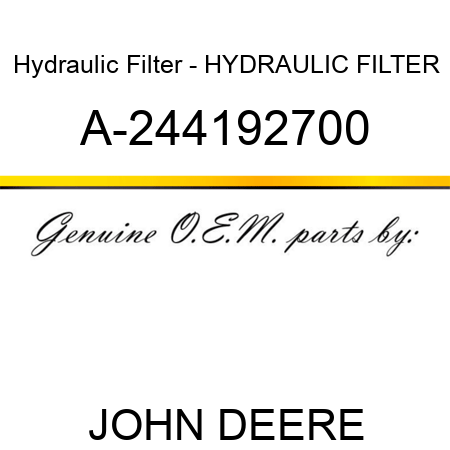 Hydraulic Filter - HYDRAULIC FILTER A-244192700