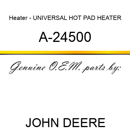 Heater - UNIVERSAL HOT PAD HEATER A-24500