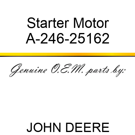 Starter Motor A-246-25162