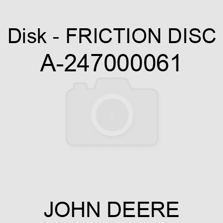 Disk - FRICTION DISC A-247000061