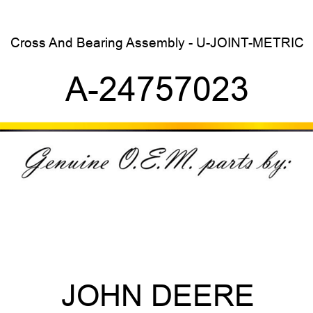 Cross And Bearing Assembly - U-JOINT-METRIC A-24757023