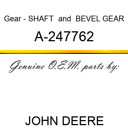 Gear - SHAFT & BEVEL GEAR A-247762