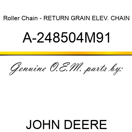 Roller Chain - RETURN GRAIN ELEV. CHAIN A-248504M91