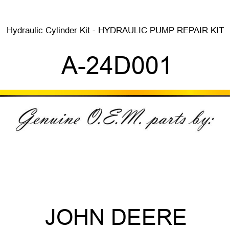 Hydraulic Cylinder Kit - HYDRAULIC PUMP REPAIR KIT A-24D001
