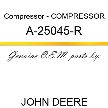 Compressor - COMPRESSOR A-25045-R
