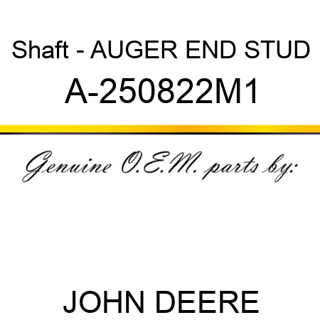 Shaft - AUGER END STUD A-250822M1
