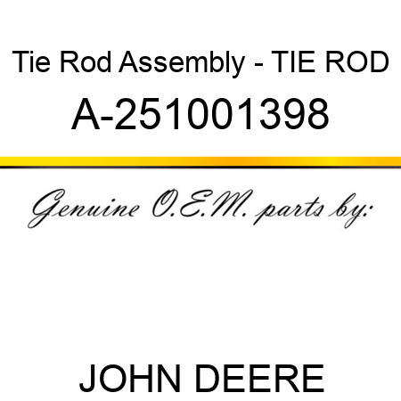 Tie Rod Assembly - TIE ROD A-251001398