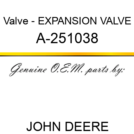 Valve - EXPANSION VALVE A-251038