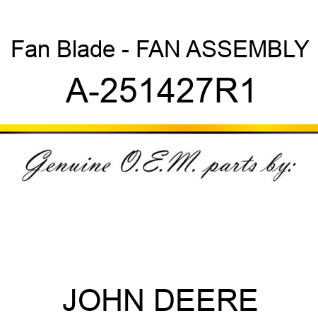 Fan Blade - FAN ASSEMBLY A-251427R1