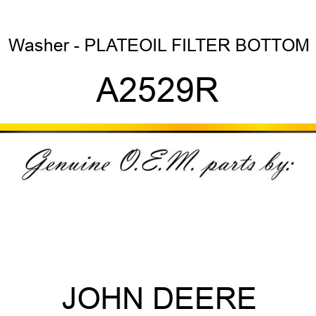 Washer - PLATE,OIL FILTER BOTTOM A2529R