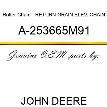 Roller Chain - RETURN GRAIN ELEV. CHAIN A-253665M91