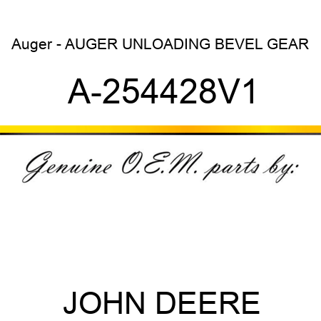 Auger - AUGER, UNLOADING, BEVEL GEAR A-254428V1