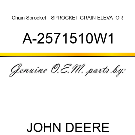 Chain Sprocket - SPROCKET, GRAIN ELEVATOR A-2571510W1