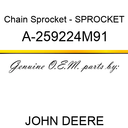 Chain Sprocket - SPROCKET A-259224M91