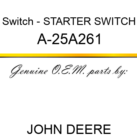 Switch - STARTER SWITCH A-25A261