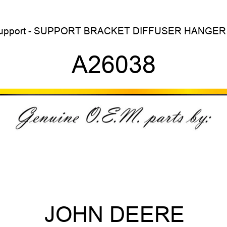 Support - SUPPORT, BRACKET, DIFFUSER HANGER R A26038