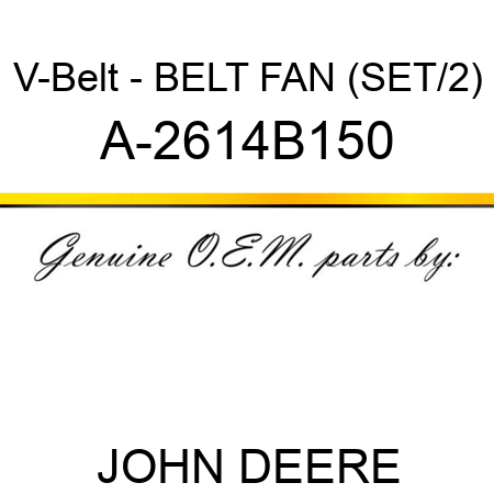 V-Belt - BELT, FAN (SET/2) A-2614B150