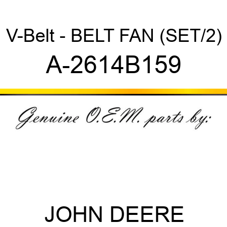 V-Belt - BELT, FAN (SET/2) A-2614B159