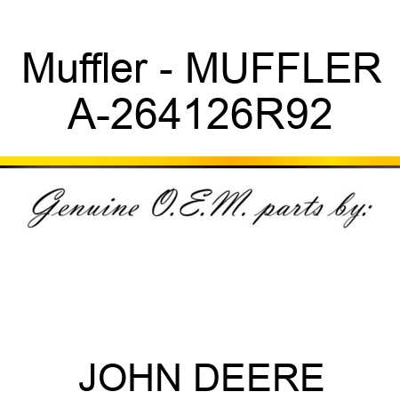 Muffler - MUFFLER A-264126R92