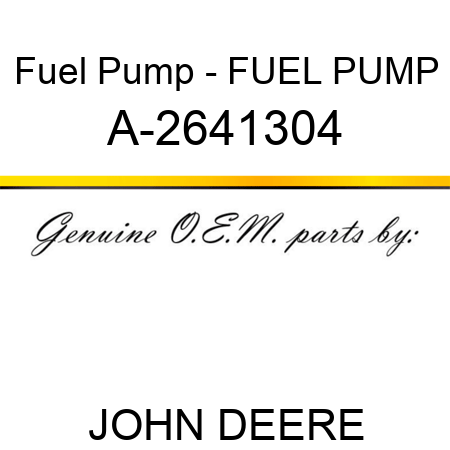 Fuel Pump - FUEL PUMP A-2641304