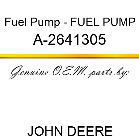 Fuel Pump - FUEL PUMP A-2641305