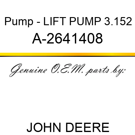 Pump - LIFT PUMP, 3.152 A-2641408