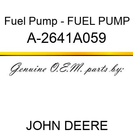 Fuel Pump - FUEL PUMP A-2641A059