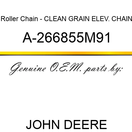 Roller Chain - CLEAN GRAIN ELEV. CHAIN A-266855M91