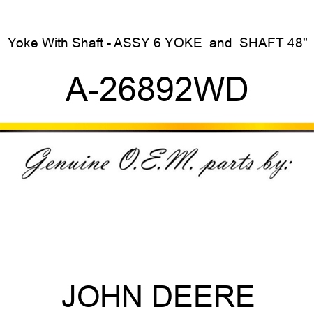 Yoke With Shaft - ASSY 6 YOKE & SHAFT 48