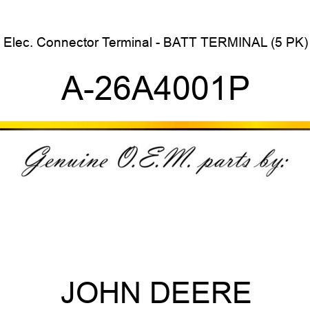Elec. Connector Terminal - BATT TERMINAL (5 PK) A-26A4001P