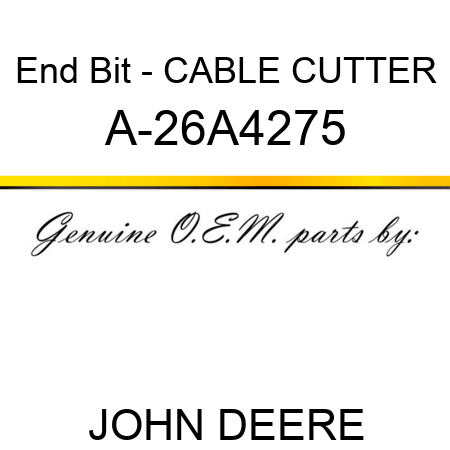End Bit - CABLE CUTTER A-26A4275