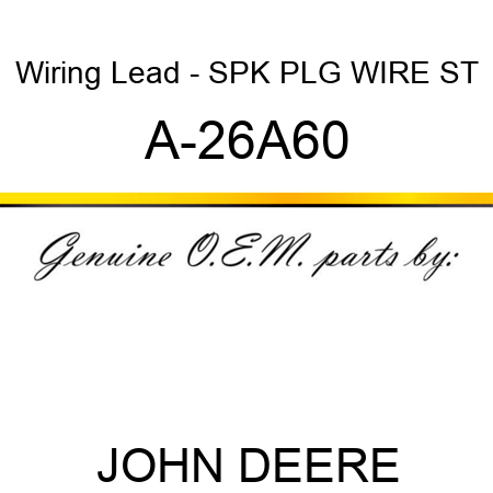 Wiring Lead - SPK PLG WIRE ST A-26A60