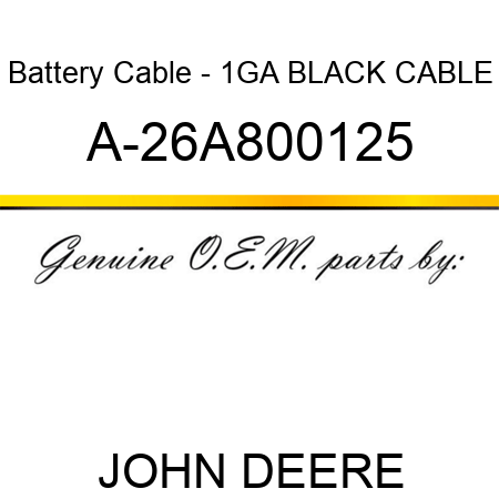 Battery Cable - 1GA BLACK CABLE A-26A800125