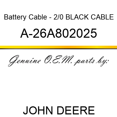 Battery Cable - 2/0 BLACK CABLE A-26A802025