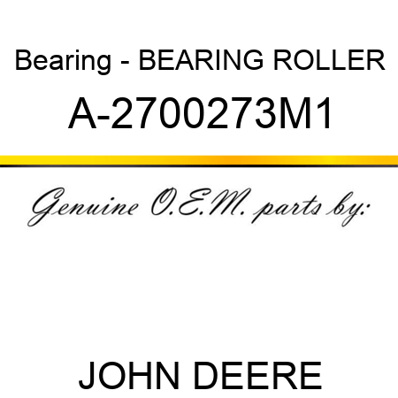 Bearing - BEARING, ROLLER A-2700273M1
