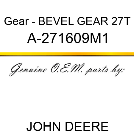 Gear - BEVEL GEAR 27T A-271609M1
