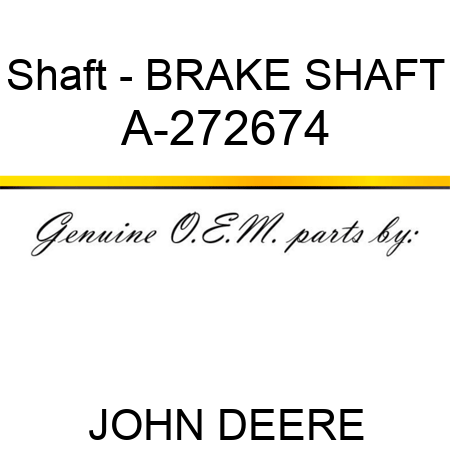 Shaft - BRAKE SHAFT A-272674