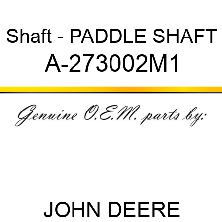Shaft - PADDLE SHAFT A-273002M1