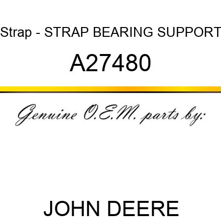 Strap - STRAP, BEARING SUPPORT A27480