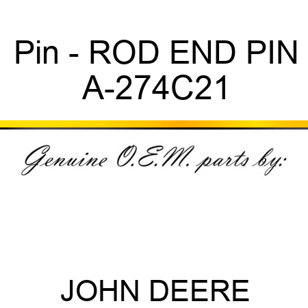 Pin - ROD END PIN A-274C21