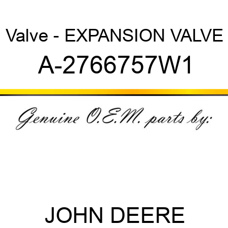 Valve - EXPANSION VALVE A-2766757W1