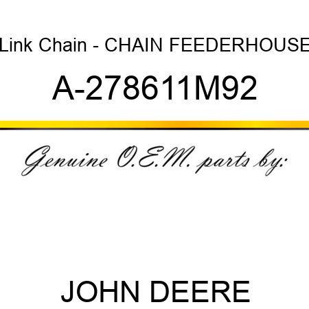 Link Chain - CHAIN, FEEDERHOUSE A-278611M92
